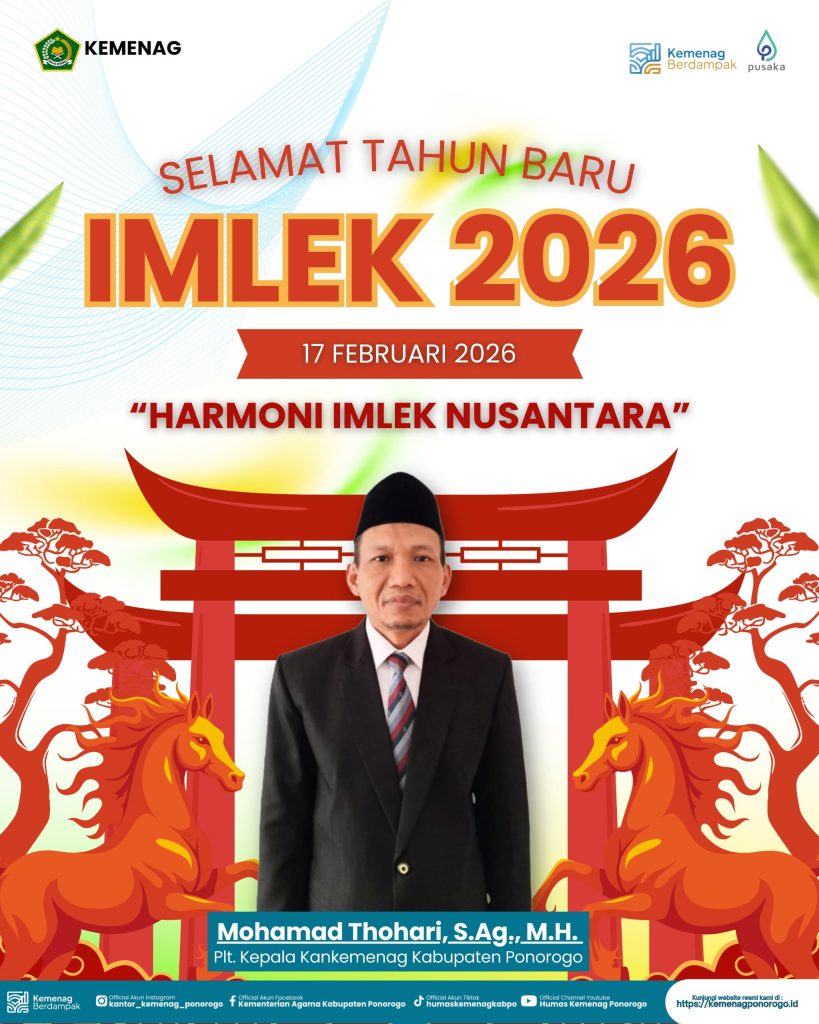 Ponorogo — Dalam rangka memperingati Tahun Baru Imlek 2577 Kongzili yang jatuh pada 17 Februari 2026, Plt. Kepala Kantor Kementerian Agama Kabupaten Ponorogo, Mohamad Thohari, S.Ag., M.H., menyampaikan ucapan selamat Tahun Baru Imlek kepada seluruh umat Konghucu dan masyarakat Tionghoa, khususnya di Kabupaten Ponorogo.
