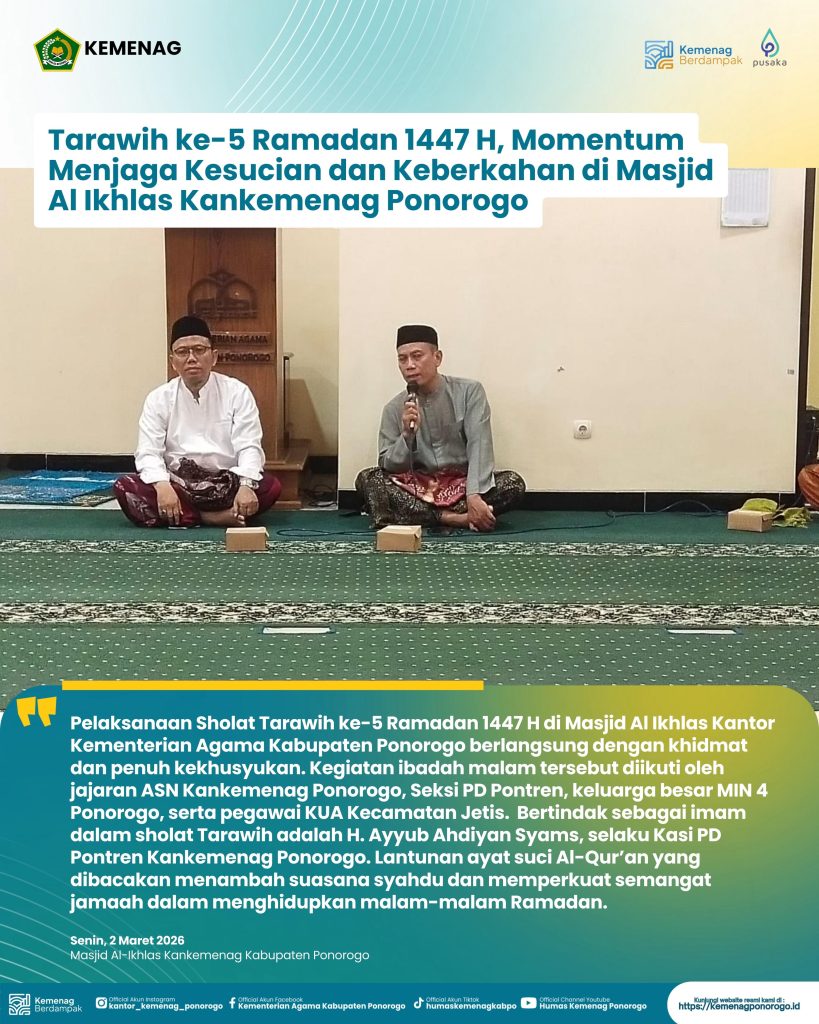 Tarawih ke-5 Ramadan 1447 H, Momentum Menjaga Kesucian dan Keberkahan di Masjid Al Ikhlas Kankemenag Ponorogo