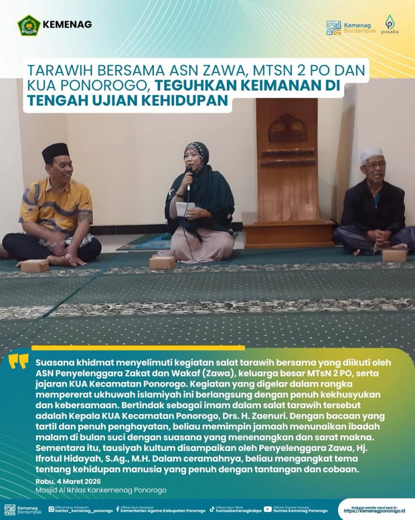 Tarawih Bersama ASN Zawa, MTsN 2 PO dan KUA Ponorogo, Teguhkan Keimanan di Tengah Ujian Kehidupan
