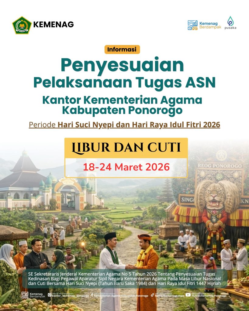 Penyesuaian Pelaksanaan Tugas ASN Kankemenag Ponorogo pada Periode Hari Suci Nyepi dan Hari Raya Idul Fitri 2026