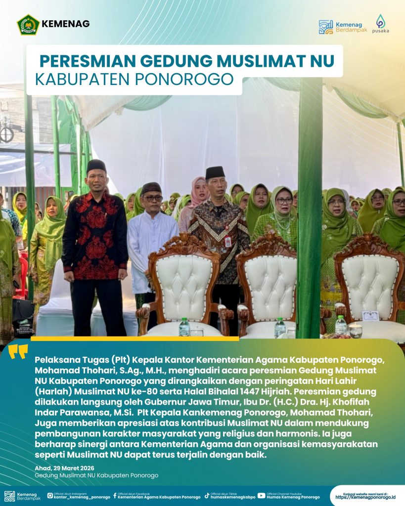 Plt Kankemenag Ponorogo Hadiri Peresmian Gedung Muslimat NU dan Harlah ke-80