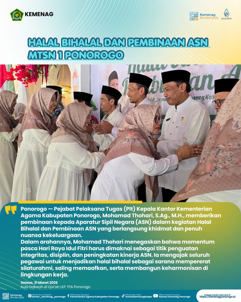 Ponorogo — Pejabat Pelaksana Tugas (Plt) Kepala Kantor Kementerian Agama Kabupaten Ponorogo, Mohamad Thohari, S.Ag., M.H., memberikan pembinaan kepada Aparatur Sipil Negara (ASN) dalam kegiatan Halal Bihalal dan Pembinaan ASN yang berlangsung khidmat dan penuh nuansa kekeluargaan.