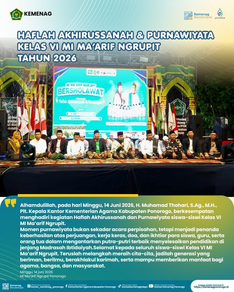Plt. Kepala Kemenag Ponorogo Hadiri Haflah Akhirussanah dan Purnawiyata Kelas VI MI Ma’arif Ngrupit Tahun 2026
