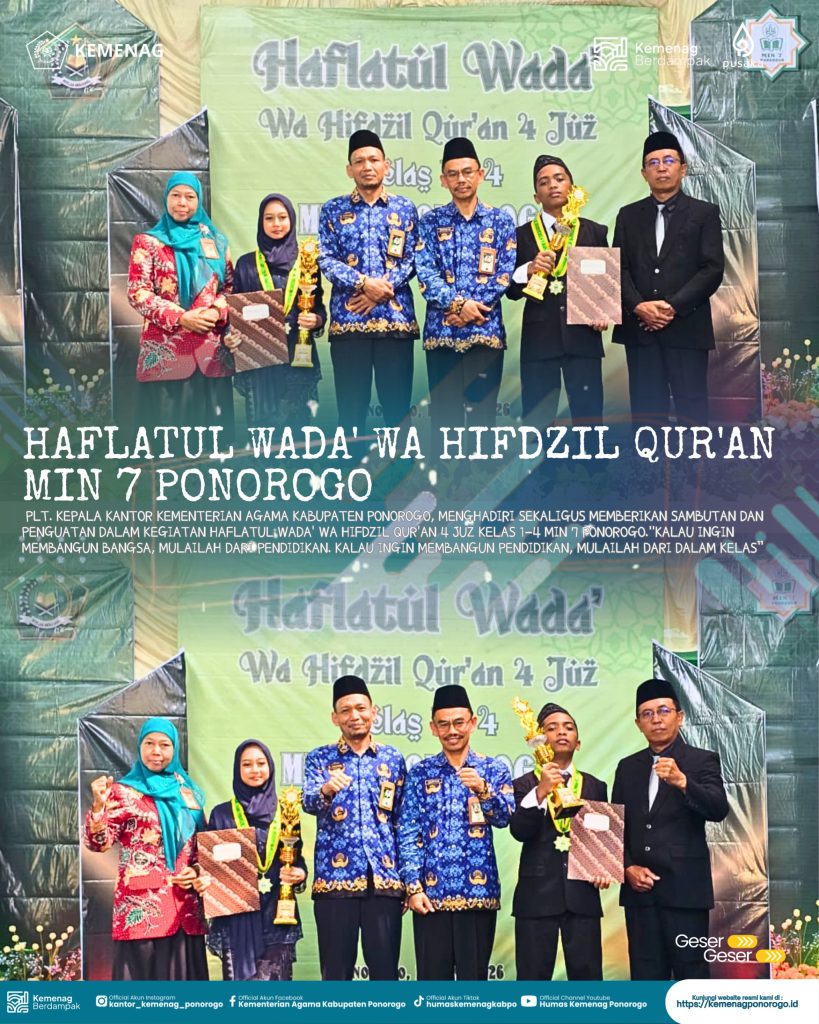 Plt. Kankemenag Ponorogo Hadiri Haflatul Wada’ Wa Hifdzil Qur’an 4 Juz MIN 7 Ponorogo, Dorong Lahirnya Generasi Qur’ani
